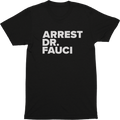 Arrest Dr. Fauci Tee