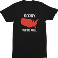 Sorry We're Full Tee