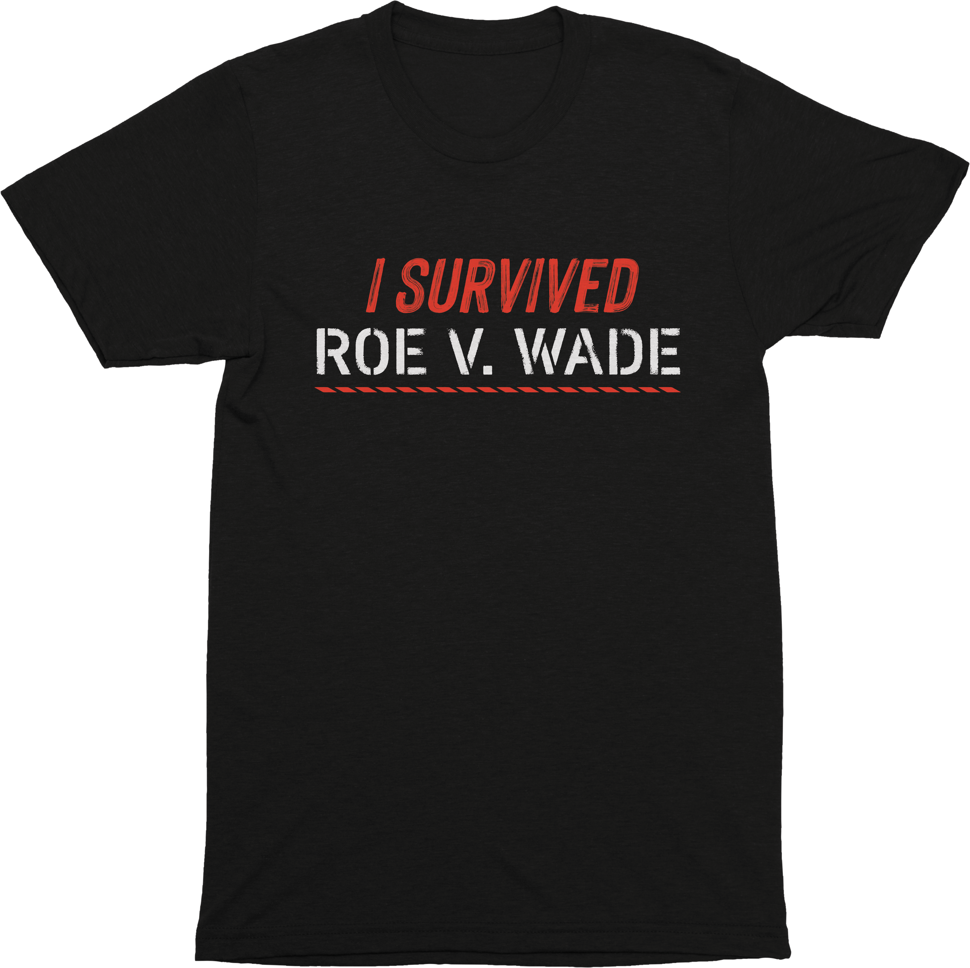 I Survived Roe v. Wade Tee