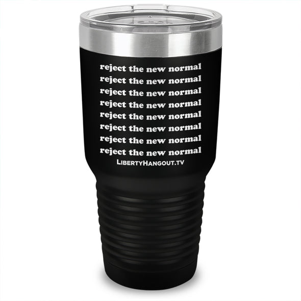 Reject The New Normal Laser Etched Tumbler
