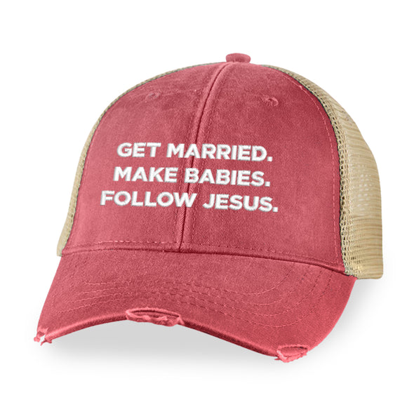 Get Married Make Babies Trucker Hat