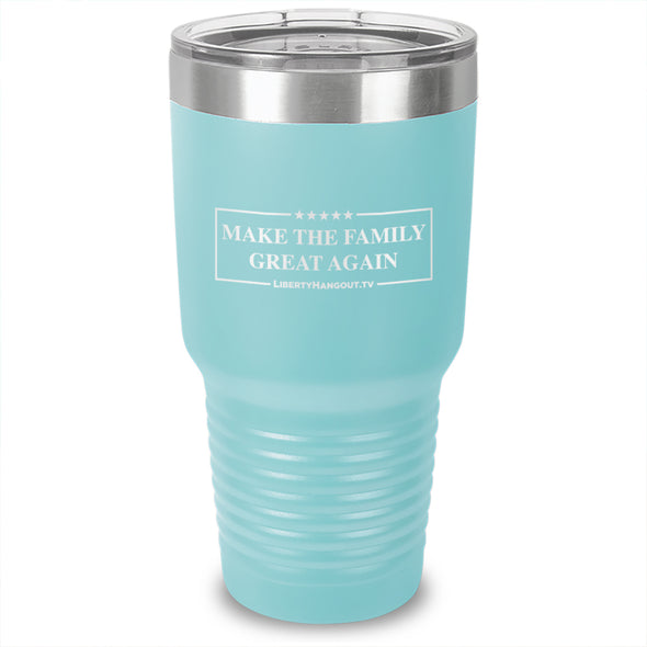 Make The Family Great Again Laser Etched Tumbler