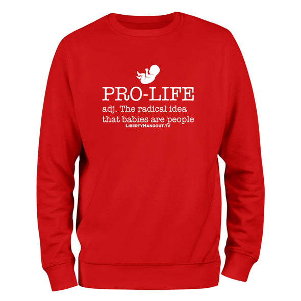 Pro Life Definition Crewneck Sweatshirt