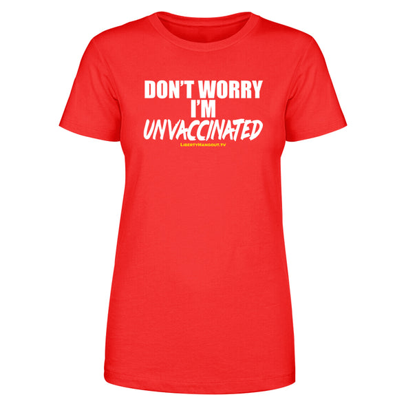 Don't Worry Im Unvaccinated Women's Apparel