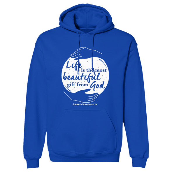 Life Is The Most Beautiful Thing From God Hoodie