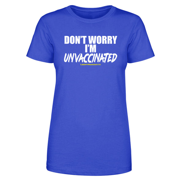 Don't Worry Im Unvaccinated Women's Apparel