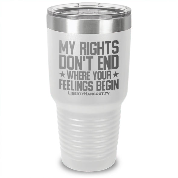 My Rights Dont End Laser Etched Tumbler