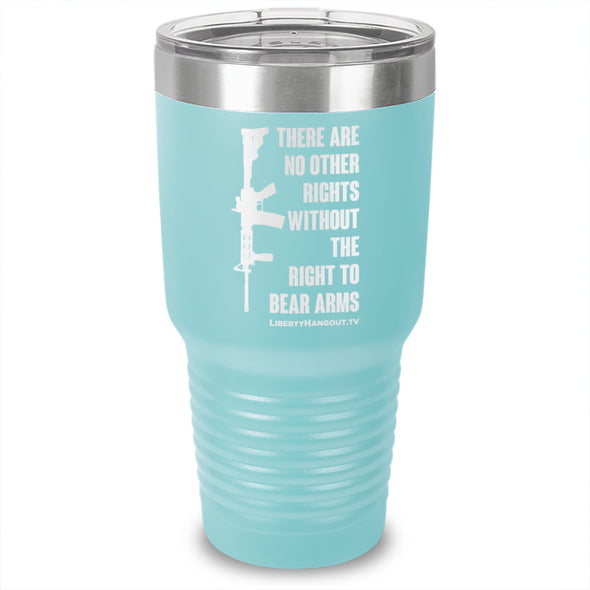 There Are No Other Rights Laser Etched Tumbler