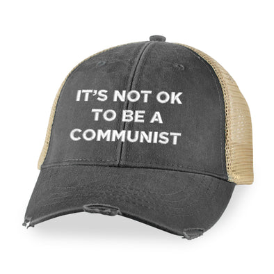 It's Not Ok To Be A Communist Trucker Hat