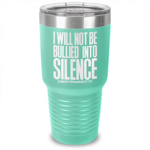 I Will Not Be Bullied Into Silence Laser Etched Tumbler
