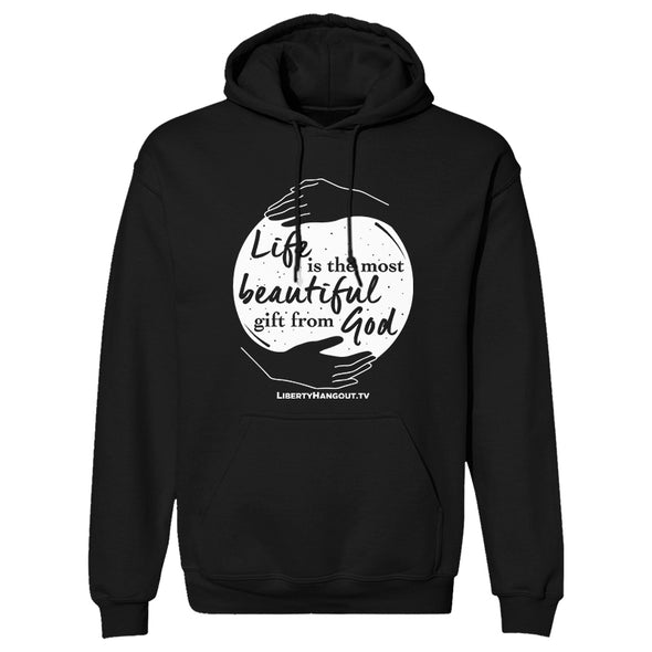Life Is The Most Beautiful Thing From God Hoodie