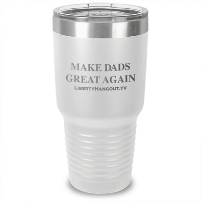Make Dads Great Again Laser Etched Tumbler