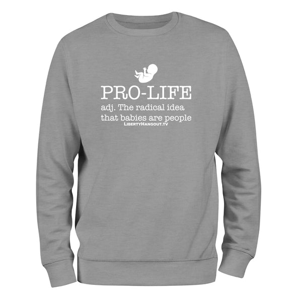 Pro Life Definition Crewneck Sweatshirt