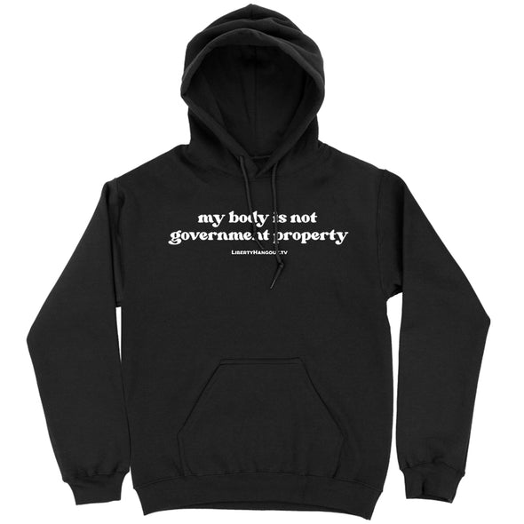 My Body Is Not Government Property Hoodie