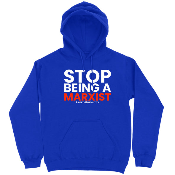 Stop Being A Marxist Hoodie