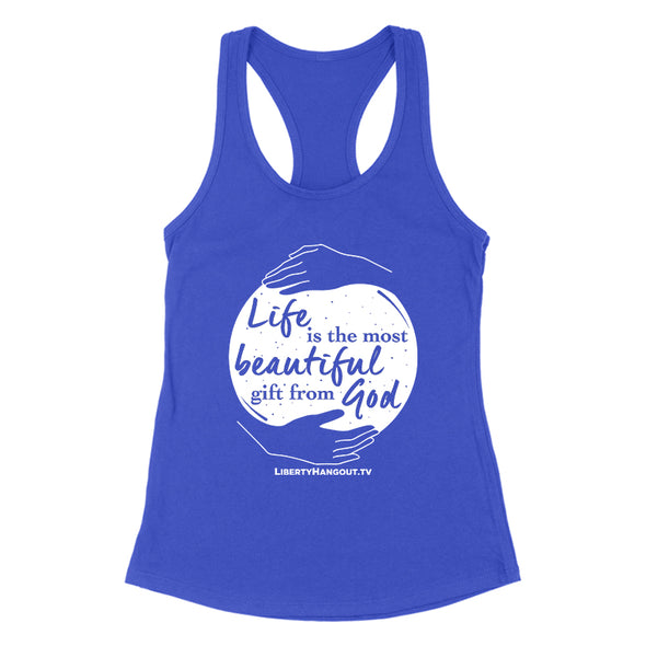 Life Is The Most Beautiful Thing From God Women's Apparel